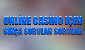Online casino için sıkça sorulan sorular